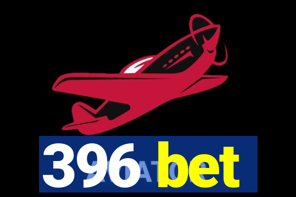 396 bet